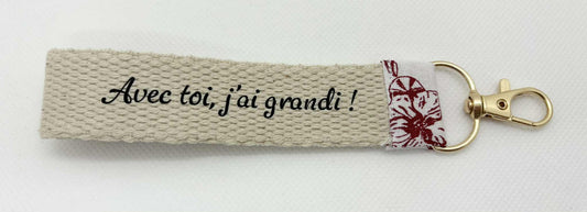 Porte - Clés " Avec toi, j'ai grandi !"