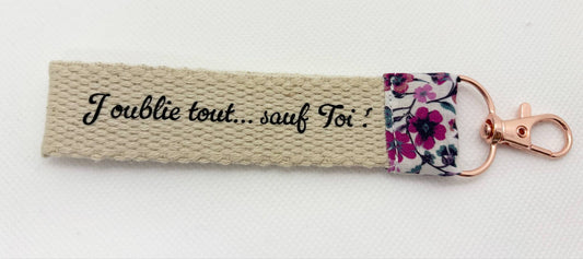 Porte - Clés " J'oublie tout... sauf Toi "