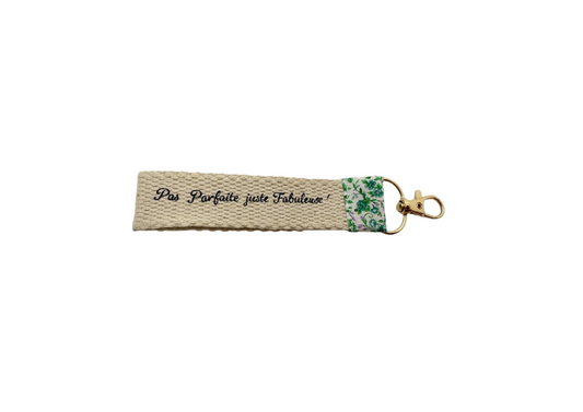 Porte - Clés " Pas Parfaite, Juste Fabuleuse ! "
